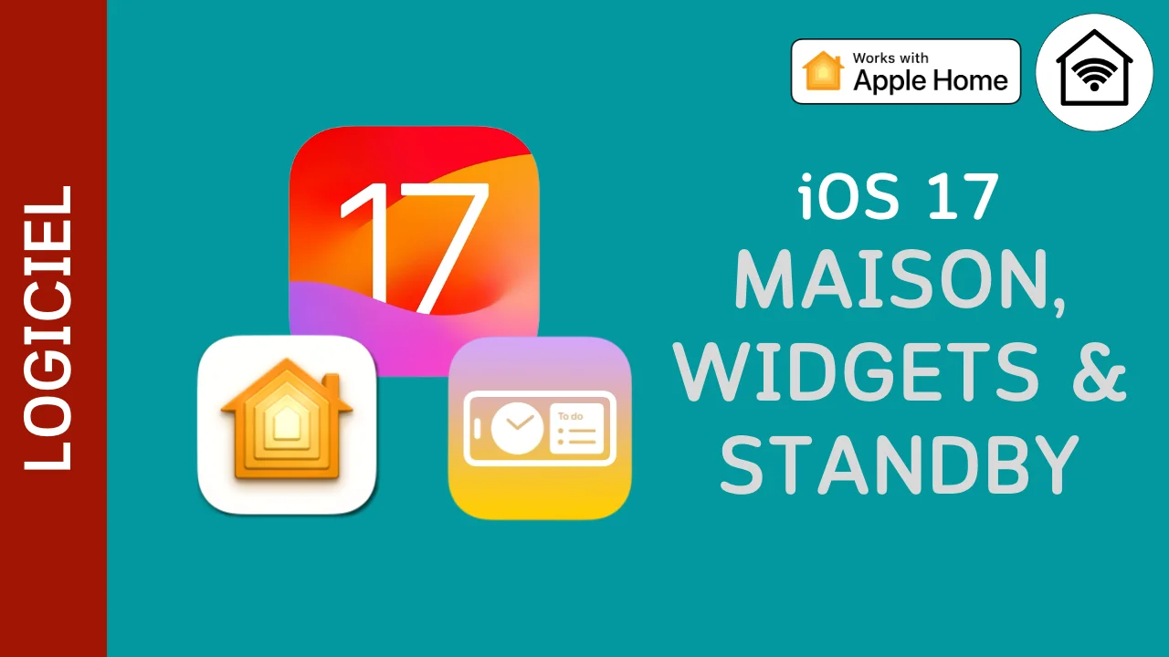 iOS 17 : Maison, StandBy, Widgets