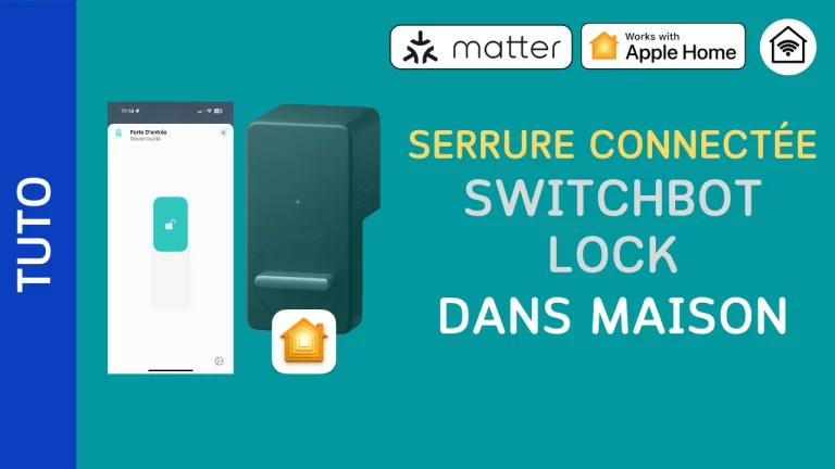 Configurer la serrure connectée SwitchBot avec Matter dans HomeKit