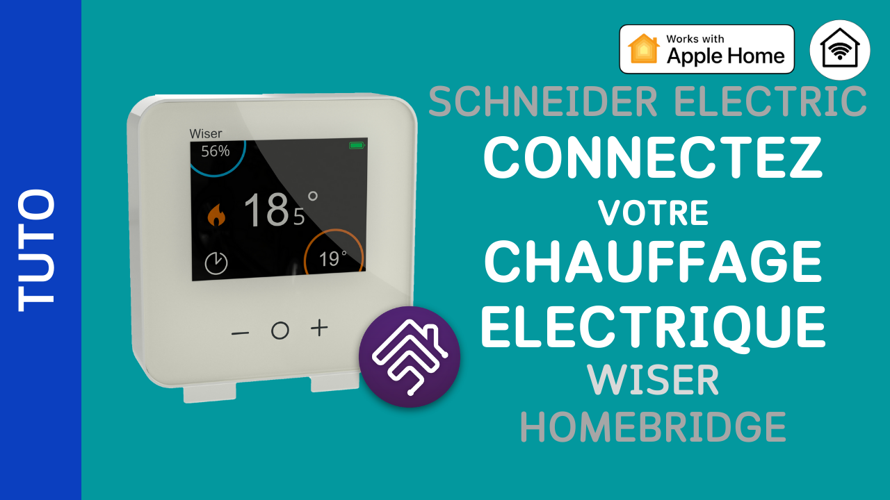Connectez votre chauffage électrique avec Wiser dans HomeKit (via Homebridge)