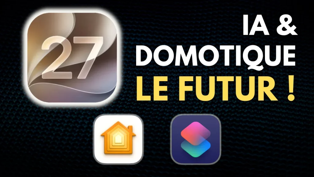 WWDC26 : Apple Intelligence s’invite dans HomeKit et Raccourcis